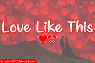 Love Like This: A Script Handwritten Font for Branding and Design