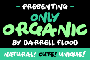 Only Organic: The Font That Adds Personality to Your Campaigns